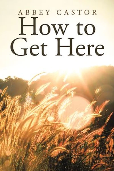 How To Get Here