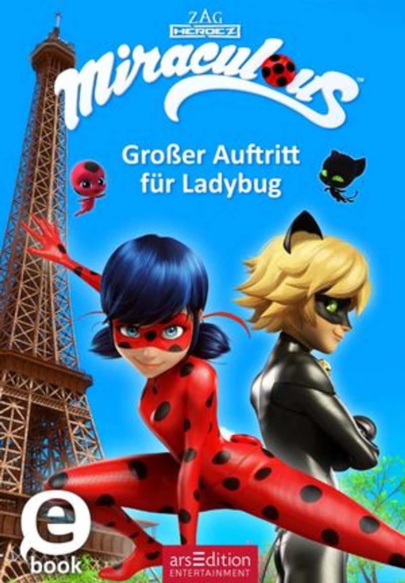 Miraculous – Großer Auftritt für Ladybug (Miraculous 12)