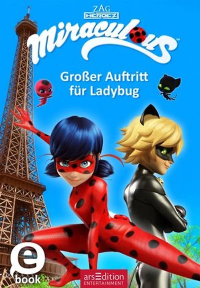 Miraculous – Großer Auftritt für Ladybug (Miraculous 12)