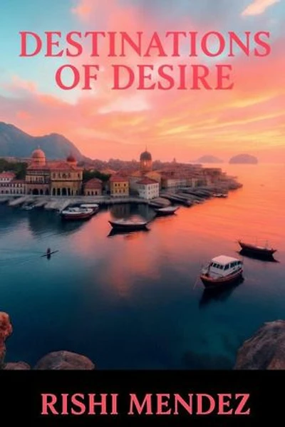 Destinations Of Desire