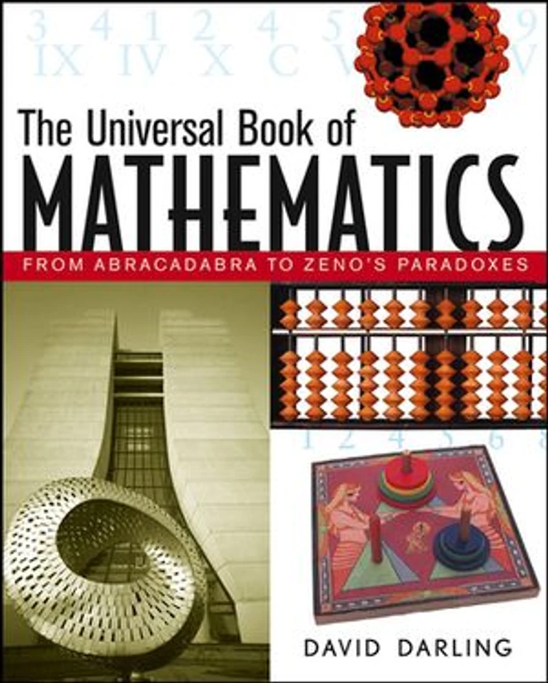 The Universal Book of Mathematics: From Abracadabra to Zeno's Paradoxes