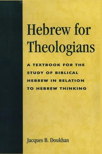 Hebrew for Theologians: A Textbook the Study of Biblical Relation to Thinking