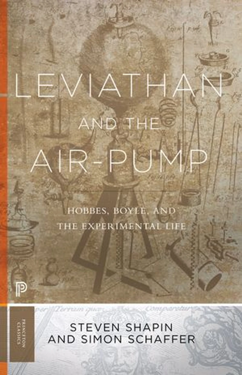 Leviathan and the Air-Pump: Hobbes, Boyle, Experimental Life