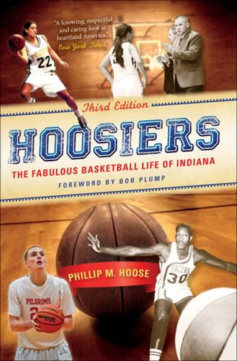 Hoosiers, Third Edition: The Fabulous Basketball Life Of Indiana