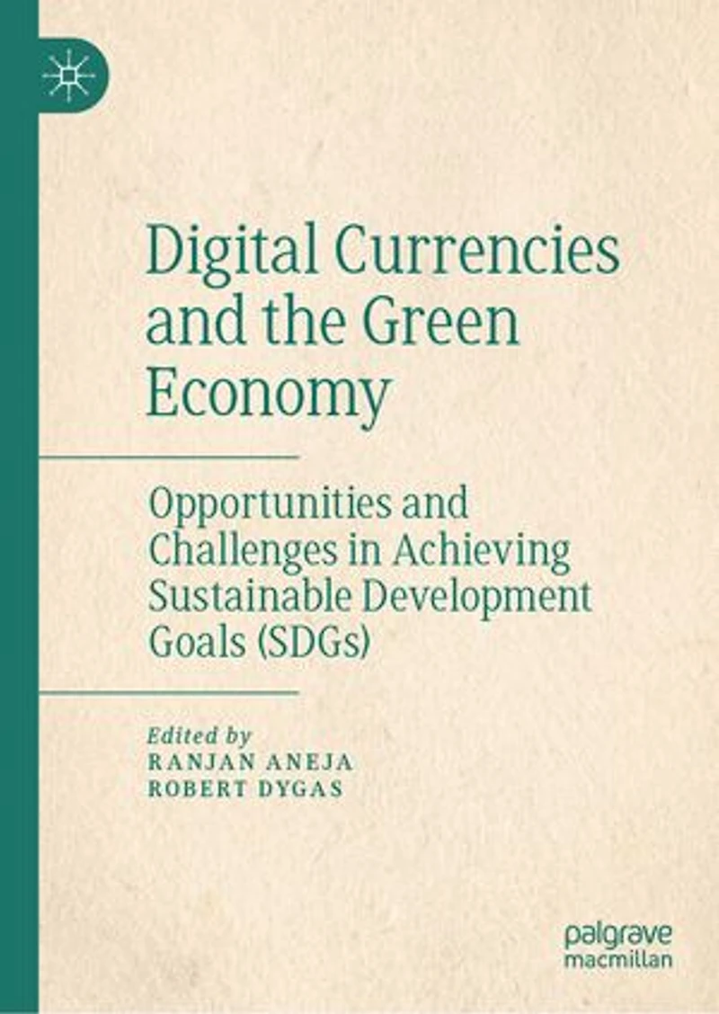 Digital Currencies and the Green Economy: Opportunities Challenges Achieving Sustainable Development Goals (SDGs)