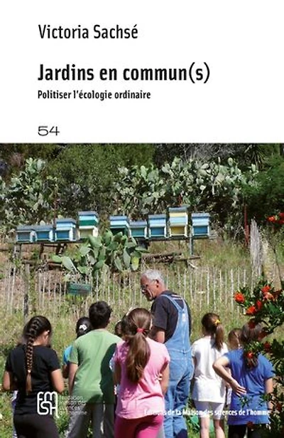 Jardins en commun(s): Politiser l'écologie ordinaire