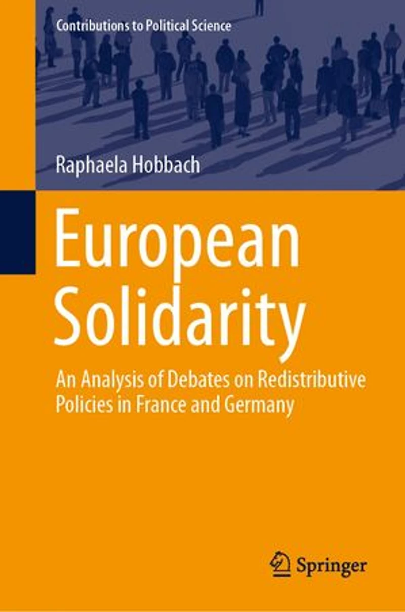European Solidarity: An Analysis Of Debates On Redistributive Policies France And Germany
