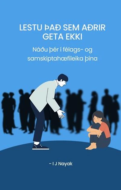 Lestu það sem aðrir geta ekki: Náðu þér í félags- og samskiptahæfileika þína