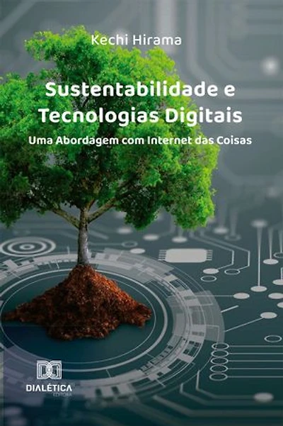 Sustentabilidade e Tecnologias Digitais: Uma Abordagem com Internet das Coisas