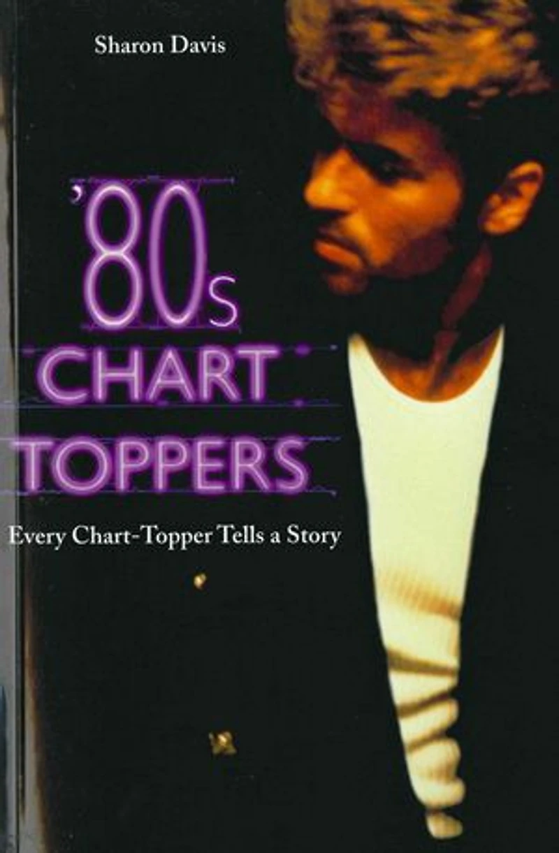 80s Chart-Toppers: Every Chart-Topper Tells a Story