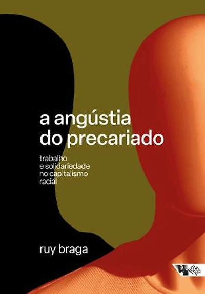 A angústia do precariado: Trabalho e solidariedade no capitalismo racial
