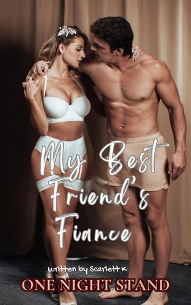 My Best Friend’s Fiance (One Night Stand): One Night Stand