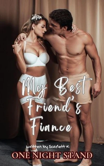 My Best Friend’s Fiance (One Night Stand): One Night Stand