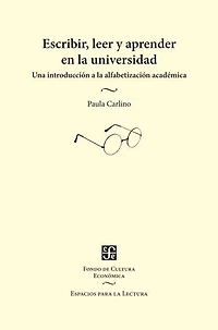 Escribir, leer y aprender en la universidad: Una introducción a la alfabetización académica