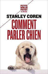 Comment parler chien: maîtriser l'art de la communication entre les chiens et hommes