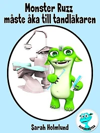 Monster Ruzz måste åka till tandläkaren