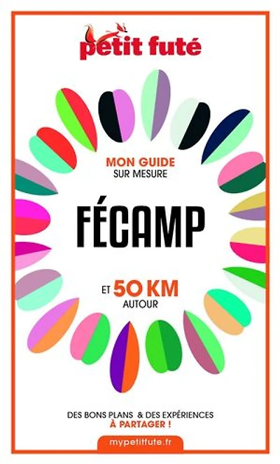 FÉCAMP ET 50 KM AUTOUR 2021 Carnet Petit Futé