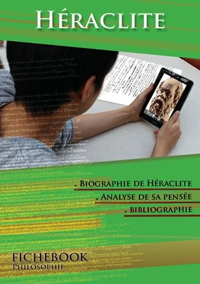Comprendre Héraclite : étude de sa pensée (Connaître les philosophes)