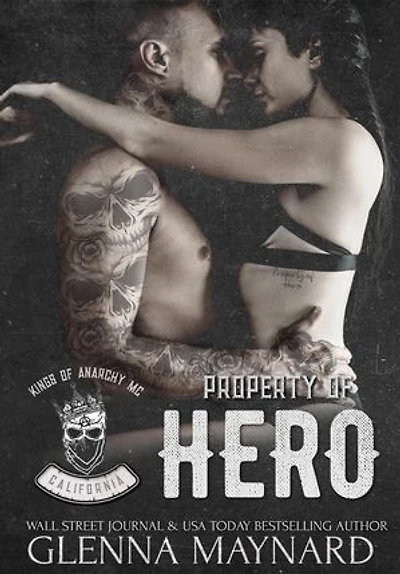 Property of Hero: Kings of Anarchy MC, #1