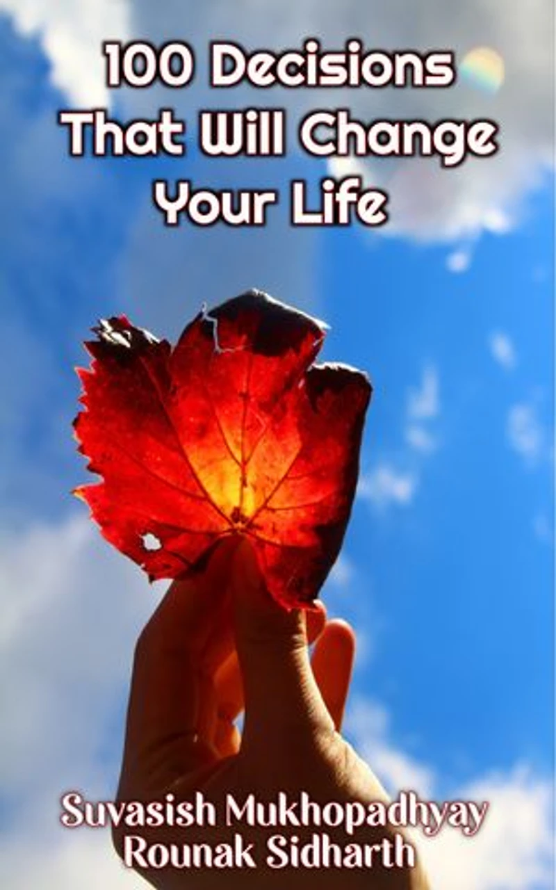 100 Decisions That Will Change Your Life