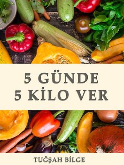 5 GÜNDE 5 KİLO VER