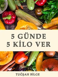 5 GÜNDE 5 KİLO VER