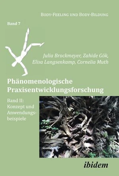 Phänomenologische Praxisentwicklungsforschung Band II: Konzept und Anwendungsbeispiele