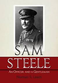 Sam Steele: An Officer And A Gentleman