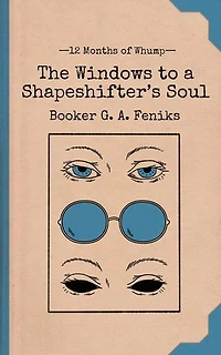 The Windows to a Shapeshifter's Soul: 12 Months of Whump, #3