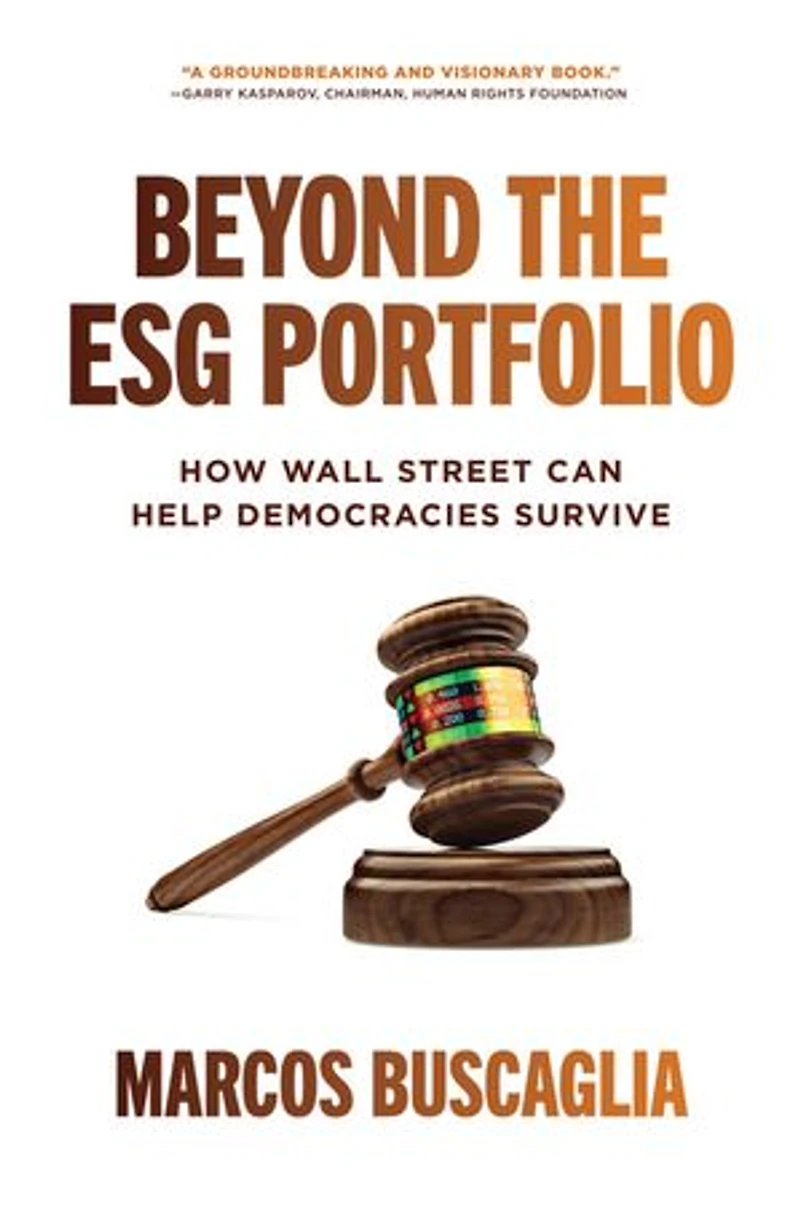 Beyond the Esg Portfolio: How Wall Street Can Help Democracies Survive