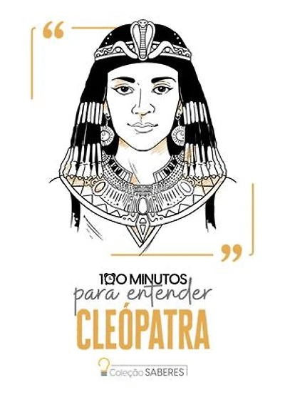 100 minutos para entender Cleópatra