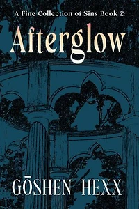 A Fine Collection of Sins Book Two: Afterglow: A Fine Collection of Sins, #2