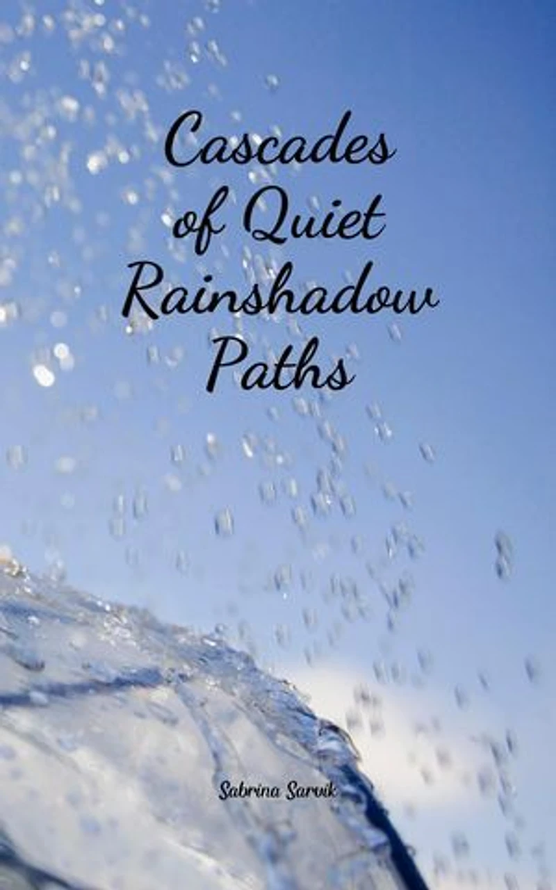 Cascades of Quiet Rainshadow Paths
