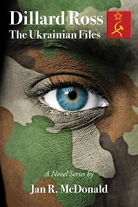 Dillard Ross: The Ukrainian Files