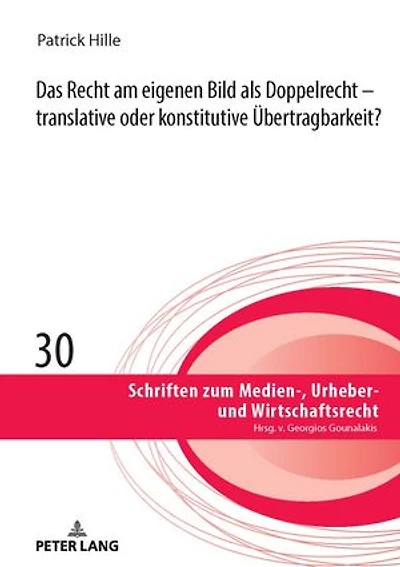 Das Recht am eigenen Bild als Doppelrecht: translative oder konstitutive Uebertragbarkeit?