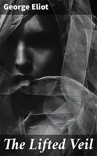 The Lifted Veil: Unveiling Destiny: Clairvoyance and Fate in Victorian Fiction