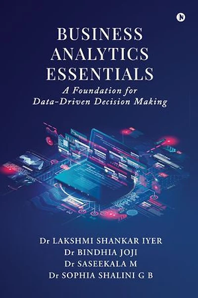 Business Analytics Essentials: A Foundation for Data-Driven Decision Making: A Mindful Journey to Ageless Radiance