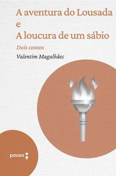 A aventura do Lousada e A locura de um sábio: Dois contos de Valentim Magalhães