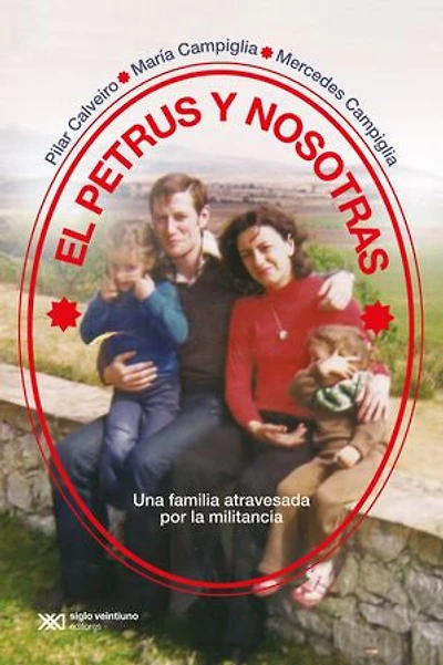 El Petrus y nosotras: Una familia atravesada por la militancia