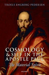 Cosmology and Self The Apostle Paul: Material Spirit