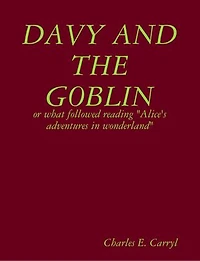 Davy and the goblin : or what followed reading "Alice's adventures in wonderland"