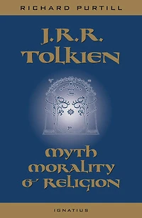 J.R.R. Tolkien: Myth, Morality, and Religion