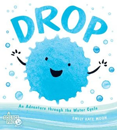 Drop: An Adventure Through The Water Cycle