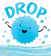 Drop: An Adventure Through The Water Cycle