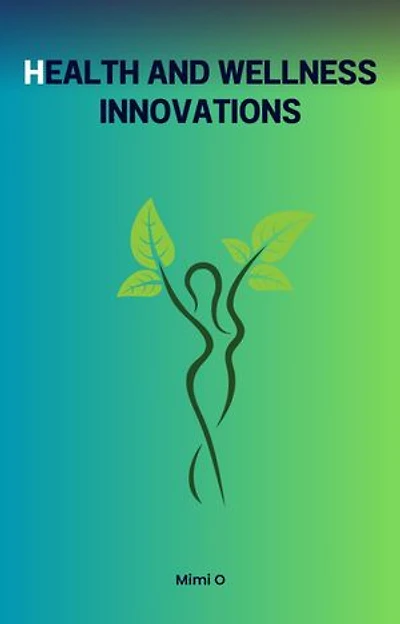 Health and Wellness Innovations