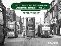 Lost Tramways of England: London North West