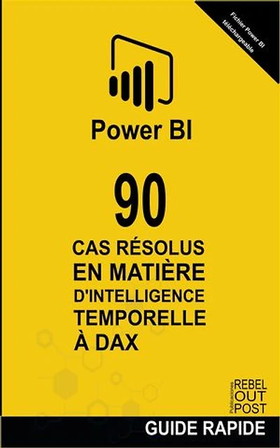90 Cas Résolus en Matière d'Intelligence Temporelle en DAX: POWER BI: CASES RESOLUES, #2