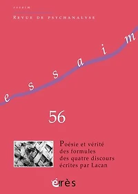 Essaim, n°56. Poésie et vérité des formules quatre discours écrites par Lacan