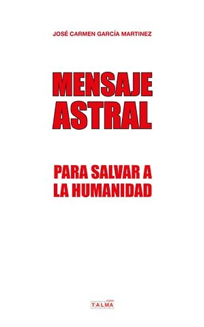 Mensaje Astral: Para salvar a la humanidad