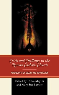 Crisis and Challenge the Roman Catholic Church: Perspectives on Decline Reformation